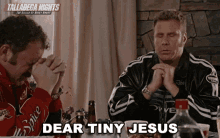 Dear Tiny Jesus Ricky Bobby GIF - Dear Tiny Jesus Ricky Bobby Will Ferrell GIFs