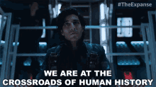 We Are At The Crossroad Of Human History Marco Inaros GIF - We Are At The Crossroad Of Human History Marco Inaros The Expanse GIFs