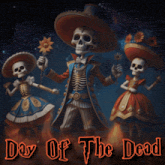 a poster for day of the dead with skeletons in sombrero hats