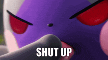 a close up of a cartoon character with the words shut up written on the bottom