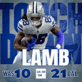 a poster of a football player with the words lamb was 10 and 21 dal