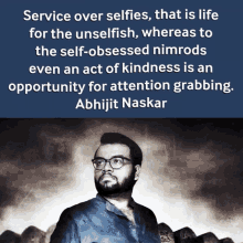 Abhijit Naskar Naskar GIF - Abhijit Naskar Naskar Service Over Selfies GIFs