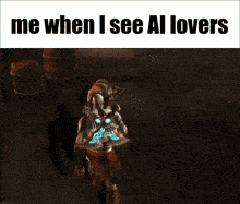 a video game character holding a sword with the words me when i see ai lovers above him