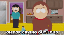 Oh For Crying Out Loud Sharon Marsh GIF - Oh For Crying Out Loud Sharon Marsh Randy Marsh GIFs