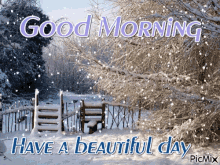 good morning have a beautiful day morning snow still snowing