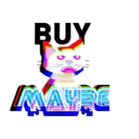 a cat says buy maybe with a dollar sign behind it