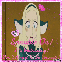 a picture of a girl with the words sparkle on it 's wednesday don 't forget to be yourself