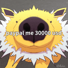 a cartoon of a lion with the words paypal me 30000 usd written on it