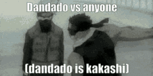 Dandado Kakashi GIF - Dandado Kakashi Zabuza GIFs