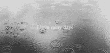 I Love Rainy Days Rain GIF - I Love Rainy Days Rain GIFs