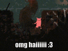 a pixelated image with the words omg haiiiiii : 3 on it
