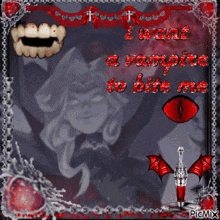 a picture of a vampire with the words i want a vampire to bite me
