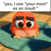 Yes I Use Your Mom As An Insult GIF - Yes I Use Your Mom As An Insult Your Mom GIFs