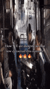 a group of people are dancing on a bus with the words how we are dancing to that new dj toenail this summer
