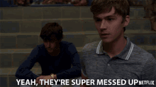 Yeah Theyre Super Messed Up GIF - Yeah Theyre Super Messed Up Alex Standall GIFs