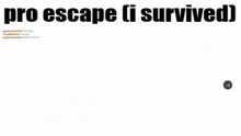 a screenshot of a video game called pro escape