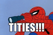 a cartoon of spider-man looking through a telescope with the caption titties !!