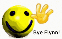 a yellow smiley face with the words bye flynn written below it