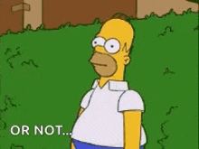 homer simpson from the simpsons is standing in the grass and says `` or not '' .