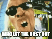 Who Let The Dogs Out Who Let Dust Out GIF