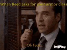 Dnd When Reed Asks For Your Armor Class GIF - Dnd When Reed Asks For Your Armor Class Fuck GIFs