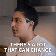 a woman with a bun says there 's a lot that can change