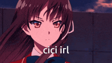 a picture of a girl with the words cici irl written on it