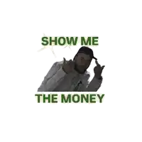 a man giving the middle finger with the words show me the money underneath him