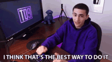 I Think That The Best Way To Do It Thats The Best Way GIF