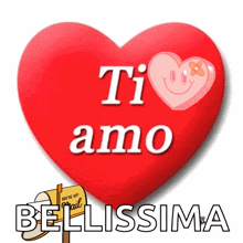 a red heart that says ti amo bellissima on it