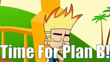 Johnny Test Time For Plan B GIF - Johnny Test Time For Plan B Plan B GIFs