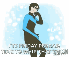 Its Friday Nightwing GIF - Its Friday Nightwing Dick Grayson GIFs