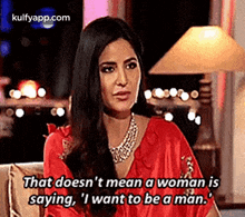 That Doesn'T Mean A Woman Issaying, 'I Want To Be A Man.'.Gif GIF