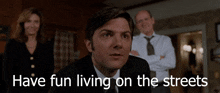 Derek Huff Adam Scott GIF - Derek Huff Adam Scott Have Fun Living On The Streets GIFs