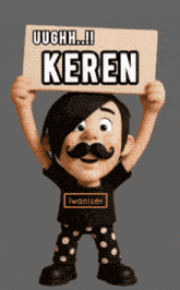 a cartoon character with a mustache is holding a sign that says keren