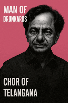a black and white photo of a man with the words man of drunkards chor of telangana