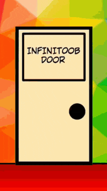 a cartoon drawing of a door that says infinitoob door