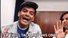 I Will Talk Like This Only Abhyudaya Mohan GIF - I Will Talk Like This Only Abhyudaya Mohan Slayy Point GIFs