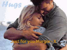 just for you margie x hugs hug love