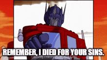 a cartoon of optimus prime giving a thumbs up and saying remember i died for your sins