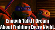 tmnt raphael fighting enough talk i dream about fighting every night