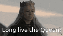 long live the queen