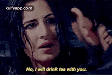 No, I Will Drink Tea With You..Gif GIF