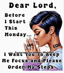dear lord before i start this monday i want you to help me focus and please order my steps