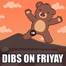 a brown teddy bear is jumping in the air with the words dibs on fri yay