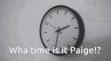 Paige Time Is It GIF - Paige Time Is It What Time GIFs
