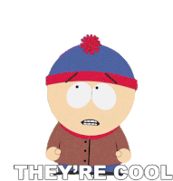 Theyre Cool Stan Marsh Sticker - Theyre Cool Stan Marsh South Park Stickers