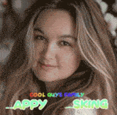 a picture of a girl with the words cool guys family appy sking written on it
