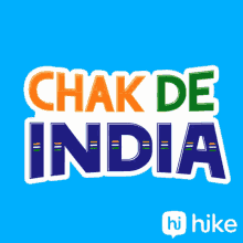 chak de india chak de hike hi hike
