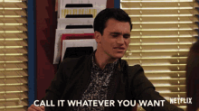 Call It Whatever You Want I Dont Care GIF - Call It Whatever You Want I Dont Care It Doesnt Matter GIFs